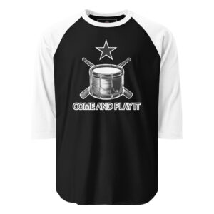 Come and Play It Drummer 3/4 sleeve raglan shirt