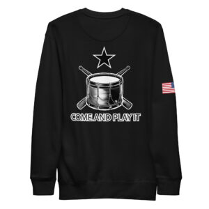 Come and Play It Drummer Premium Sweatshirt